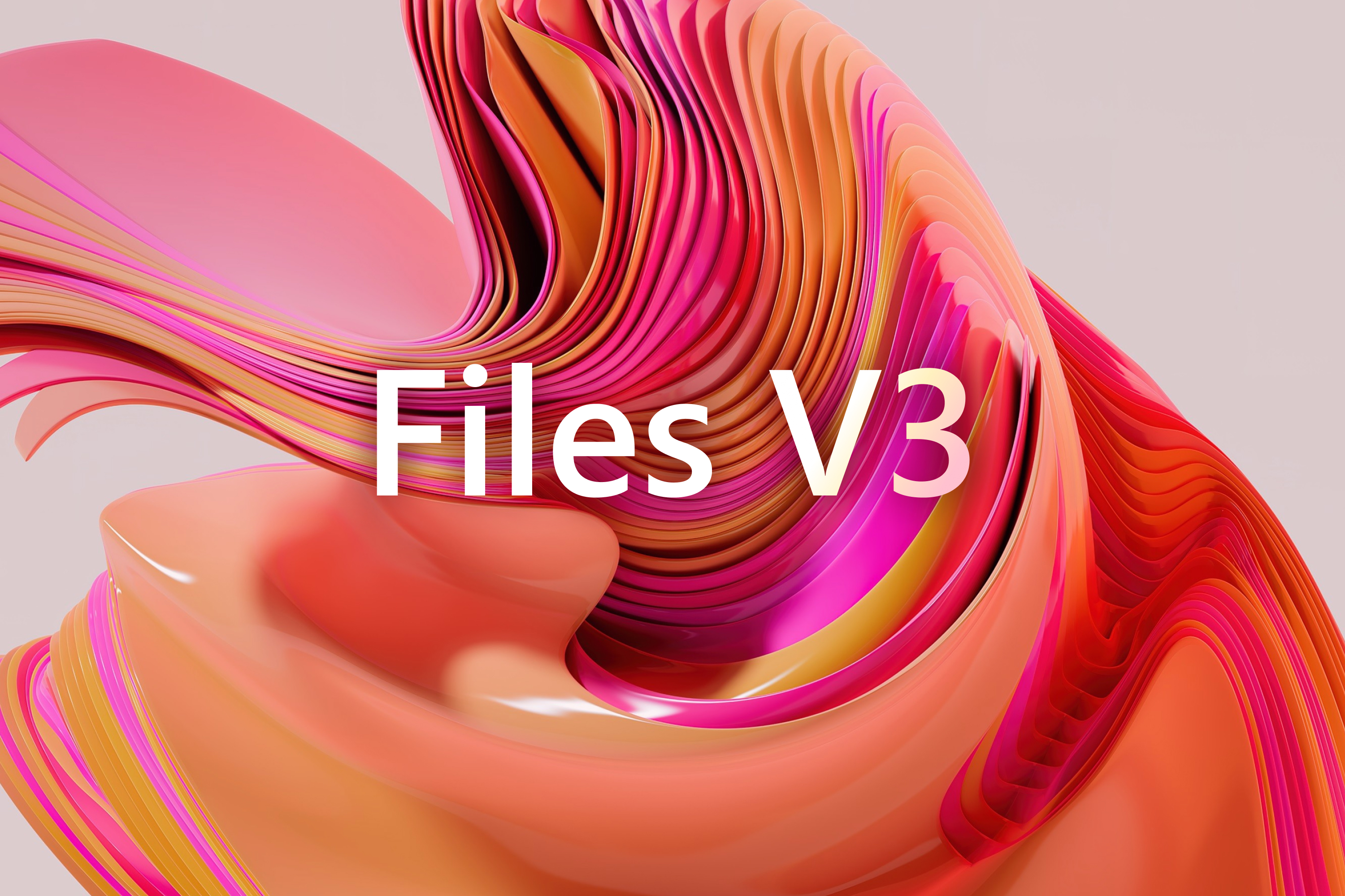 Announcing Files v3 thumbnail